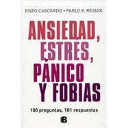 Ansiedad, estres, panico y fobias/ Anxiety, Stress, Panic and Phobias