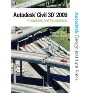 AutoCAD Civil 3D 2009 : Procedures and Applications