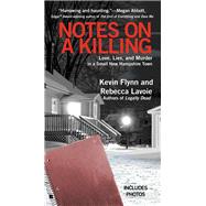 Notes on a Killing : Love, Lies, and Murder in a Small New Hampshire Town