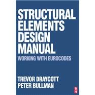 Structural Elements Design Manual: Working with Eurocodes