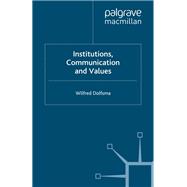 Institutions, Communication and Values