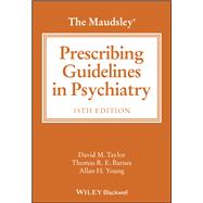 The Maudsley Prescribing Guidelines in Psychiatry