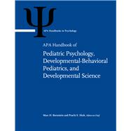 APA Handbook of Pediatric Psychology, Developmental-Behavioral Pediatrics, and Developmental Science Volume 1: Developmental Science and Developmental Origins of Risk and Resilience in Childhood and Adolescence Volume 2: Pediatric Psychology and Developmental-Behavioral Pediatrics: Clinical Applicat