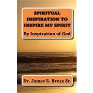 Spiritual Inspiration to Inspire My Spirit