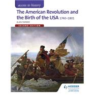 American Revolution & the Birth of the USA 1740-1801