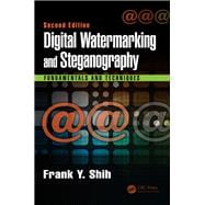 Digital Watermarking and Steganography: Fundamentals and Techniques, Second Edition