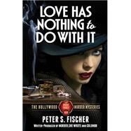 Love Has Nothing to Do With It