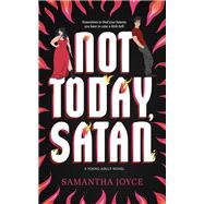 Not Today, Satan book cover, ISBN 9781649378767