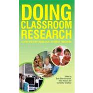 Doing Classroom Research A step by step Guide for Student Teachers