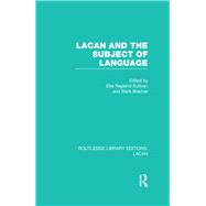 Lacan and the Subject of Language (RLE: Lacan)
