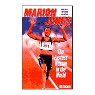 Marion Jones : The Fastest Woman in the World