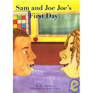 Sam and Joe Joe's First Day