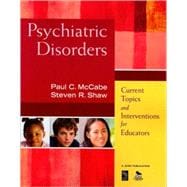 Psychiatric Disorders : Current Topics and Interventions for Educators