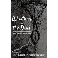 Whistling in the Dark