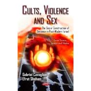 Cults, Violence and Sex
