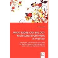 What More Can We Do?: Multicultural Girl Work in Practice