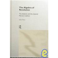 The Algebra of Revolution