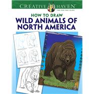 Creative Haven How To Draw Wild Animals of North America