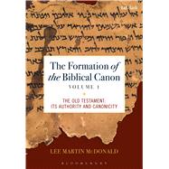 The Formation of the Biblical Canon: Volume 1