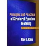 Principles and Practice of Structural Equation Modeling, Third Edition