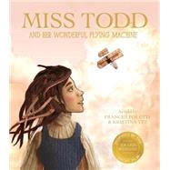 Miss Todd and Her Wonderful Flying Machine