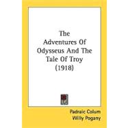 The Adventures Of Odysseus And The Tale Of Troy