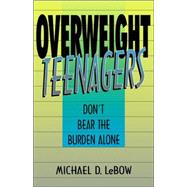 Overweight Teenagers Don't Bear The Burden Alone