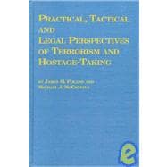 Practical, Tactical and Legal Perspectives of Terrorism and Hostage-Taking