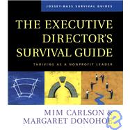 The Executive Director's Survival Guide: Thriving as a Nonprofit Leader