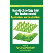 Nanotechnology and the Environment Applications and Implications