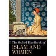 The Oxford Handbook of Islam and Women