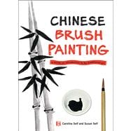 Chinese Brush Painting : A Hands-on Introduction to the Traditional Art