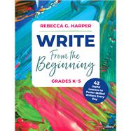 Write From the Beginning, Grades K–5