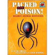Packed With Poison!: Deadly Animal Defenses