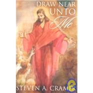 Draw Near Unto Me