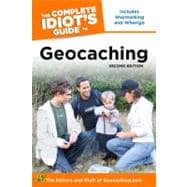 The Complete Idiot's Guide to Geocaching, 2nd Edition