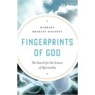 Fingerprints of God : The Search for the Science of Spirituality