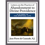 Letters on the Practice of Abandonment to Divine Providence