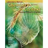 Laboratory Manual to Accompany Chemistry in Context : Applying Chemistry to Society