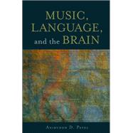 Music, Language, and the Brain,9780198028772