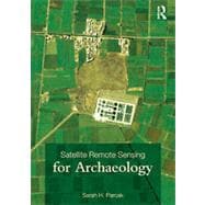 Satellite Remote Sensing for Archaeology