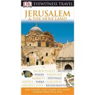 DK Eyewitness Travel Guide: Jerusalem & the Holy Lands