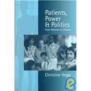 Patients, Power and Politics : From Patients to Citizens