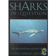 Sharks in Question The Smithsonian Answer Book