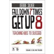 Fall down 7 Times, Get Up 8 : Teaching Kids to Succeed