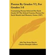Poems by Grades, for Grades 5-8