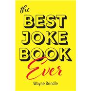 The Best Joke Book Ever