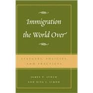 Immigration the World Over Statutes, Policies, and Practices