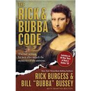 Rick and Bubba Code : The Two Sexiest Fat Men Alive Unlock the Mysteries of the Universe