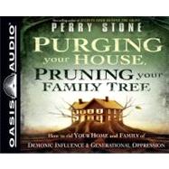 Purging Your House, Pruning Your Family Tree